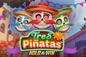 Tres Pinatas Hold and Win by Hacksaw