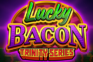 LUCKY BACON TRINITY SERIES by Fugaso